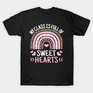 My Class Is Full Of Sweet Hearts Teacher Valentines Day T-Shirt